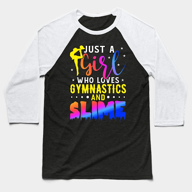 Just A Girl Who Loves Gymnastics And Slime Funny Gymnastic Tumbling Baseball T-Shirt by Tee__Dot